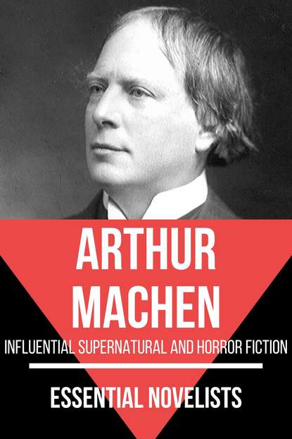 Arthur Machen - Essential Novelists - Arthur Machen