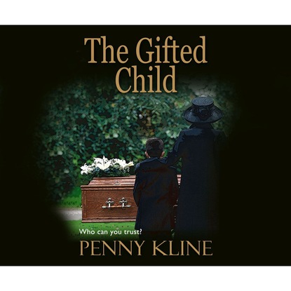The Gifted Child (Unabridged) - Penny Kline