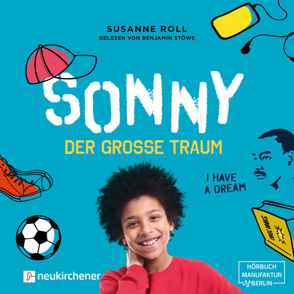 Ксюша Ангел - Sonny - der große Traum (Ungekürzt)