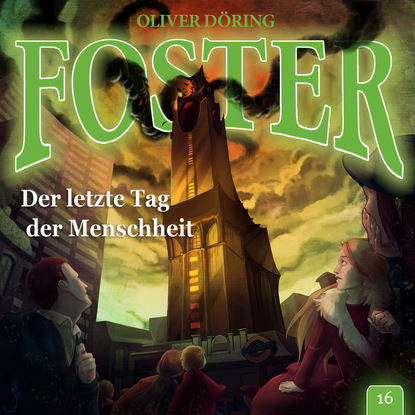 Foster, Folge 16: Der letzte Tag der Menschheit