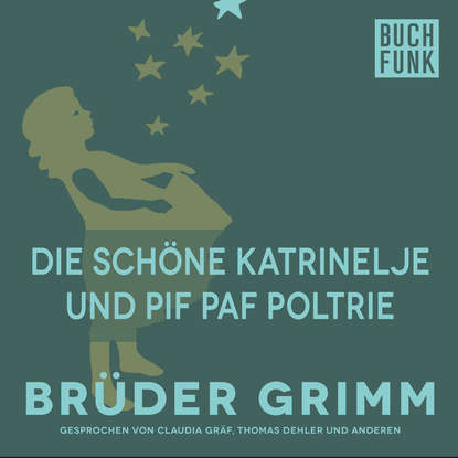 

Die schöne Katrinelje und Pif Paf Poltrie
