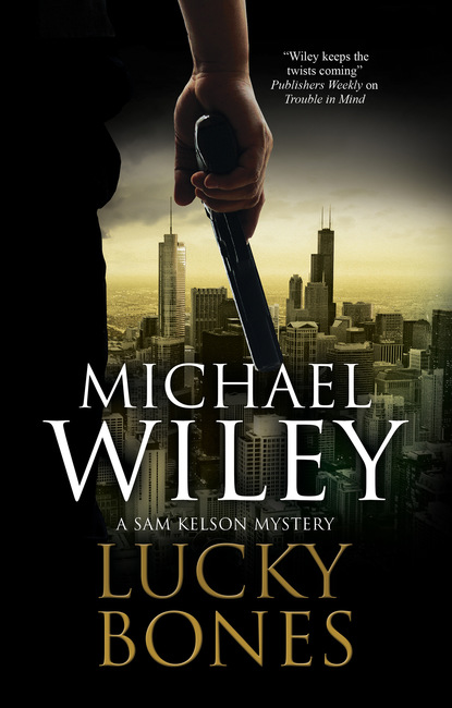 Michael Wiley — Lucky Bones