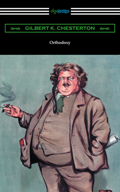 G. K. Chesterton - Orthodoxy