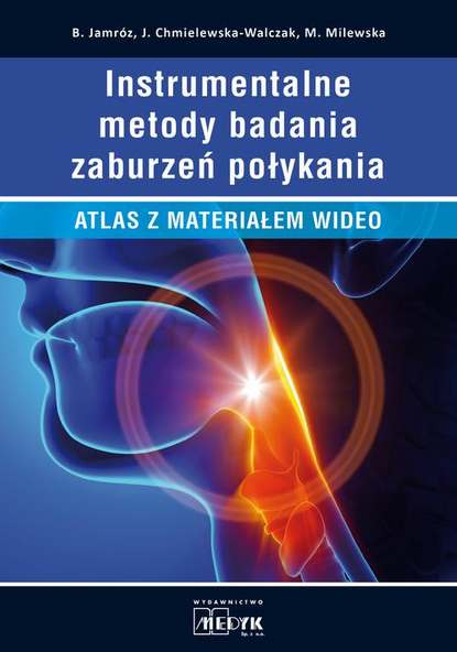 Barbara Jamróz - Instrumentalne metody badań zaburzeń połykania