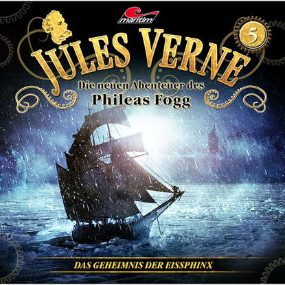 

Jules Verne, Die neuen Abenteuer des Phileas Fogg, Folge 5: Das Geheimnis der Eissphinx