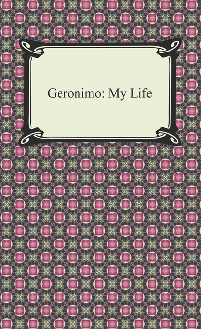 

Geronimo: My Life