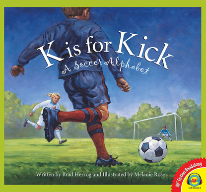 

K is for Kick: A Soccer Alphabet