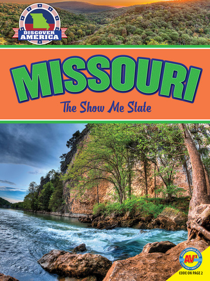 

Missouri: The Show Me State