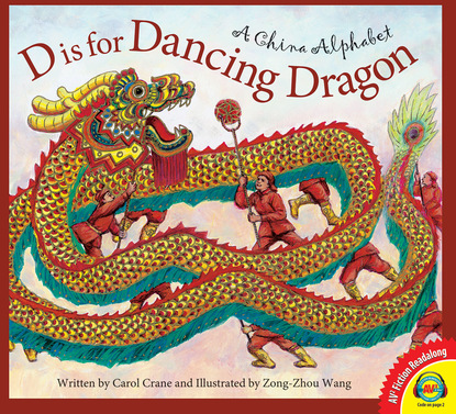 

D is for Dancing Dragon: A China Alphabet