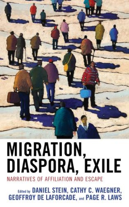 

Migration, Diaspora, Exile