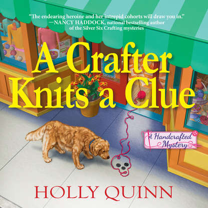 

A Crafter Knits a Clue - A Handcrafted Mystery, Book 1 (Unabridged)