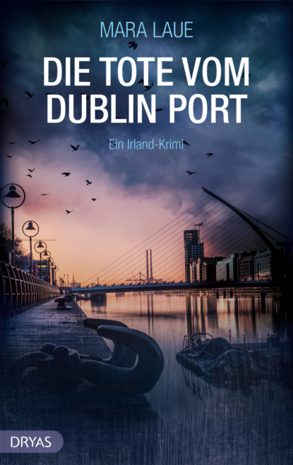 Mara Laue - Die Tote vom Dublin Port