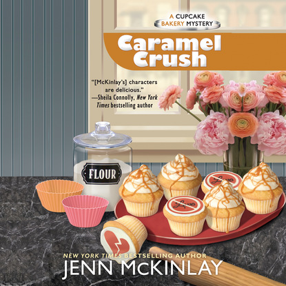 Jenn Mckinlay — Caramel Crush - A Cupcake Bakery Mystery, Book 9 (Unabridged)