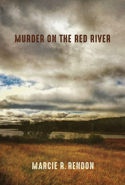 Marcie R. Rendon — Murder on the Red River