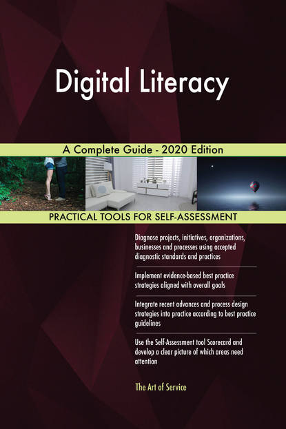 Gerardus Blokdyk - Digital Literacy A Complete Guide - 2020 Edition