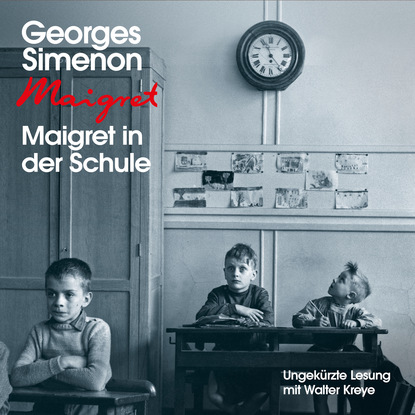 Georges  Simenon - Maigret in der Schule