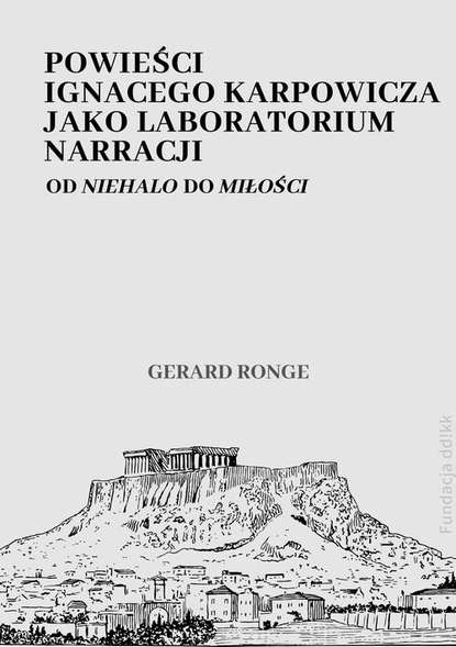 

Powieści Ignacego Karpowicza jako laboratorium narracji