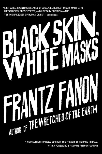 Frantz Fanon - Black Skin, White Masks