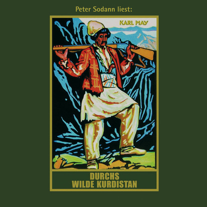 Karl May - Durchs wilde Kurdistan - Karl Mays Gesammelte Werke, Band 2 (Ungekürzte Lesung)