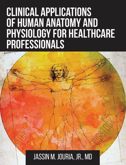 

Clinical Applications of Human Anatomy and Physiology for Healthcare Professionals