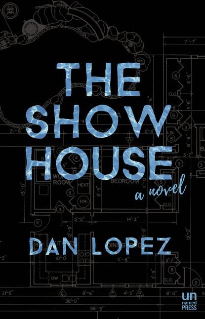 Dan Lopez - The Show House