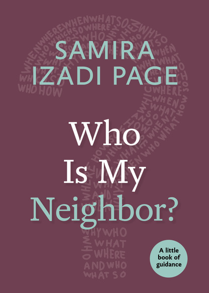 Samira Izadi Page - Who Is My Neighbor?