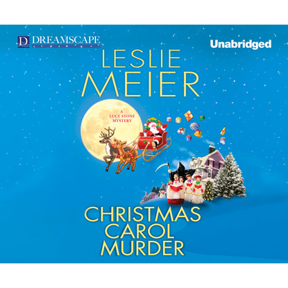 Leslie Meier — Christmas Carol Murder - A Lucy Stone Mystery, Book 20 (Unabridged)