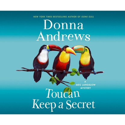 Donna Andrews — Toucan Keep a Secret - A Meg Langslow Mystery 23 (Unabridged)