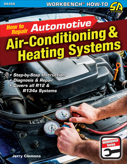 Jerry Clemons — How to Repair Automotive Air-Conditioning & Heating Systems