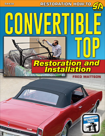 Fred Mattson - Convertible Top Restoration and Installation