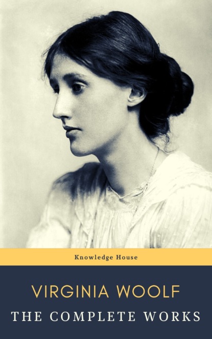 Knowledge house - Virginia Woolf: The Complete Works