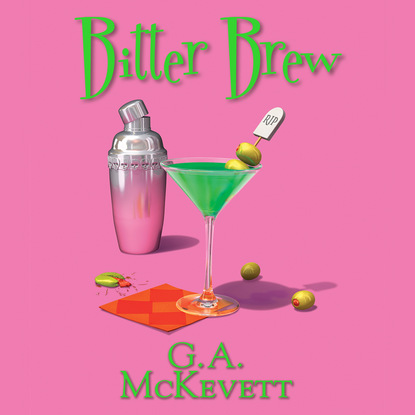 G. A. McKevett - Bitter Brew (Unabridged)