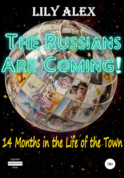 The Russians are Coming!, 14 Months in the Life of the Town - Lily Alex