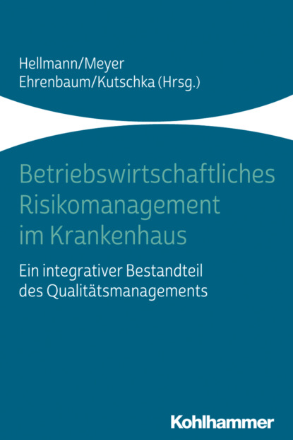 

Betriebswirtschaftliches Risikomanagement im Krankenhaus