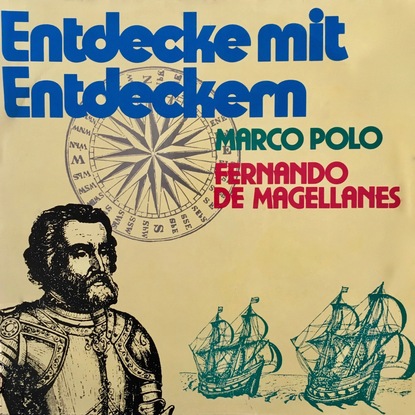 Ксюша Ангел - Entdecke mit Entdeckern, Fernando de Magellanes / Marco Polo