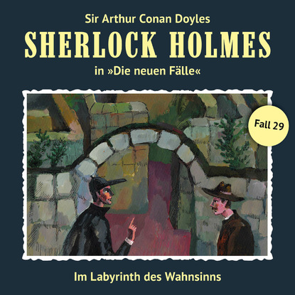 Sherlock Holmes, Die neuen F?lle, Fall 29: Im Labyrinth des Wahnsinns