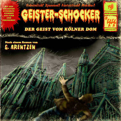 G. Arentzen - Geister-Schocker, Folge 44: Der Geist vom Kölner Dom