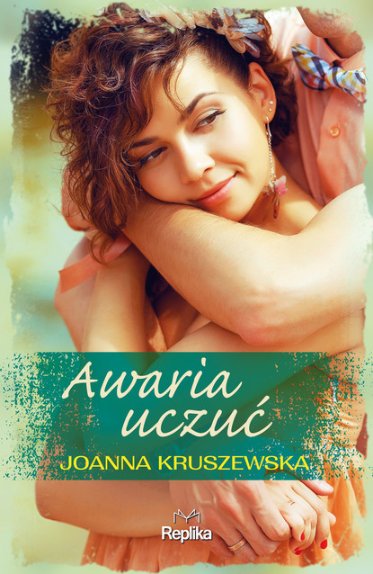 Joanna Kruszewska - Awaria uczuć