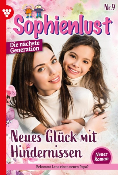 Marietta Brem - Sophienlust - Die nächste Generation 9 – Familienroman