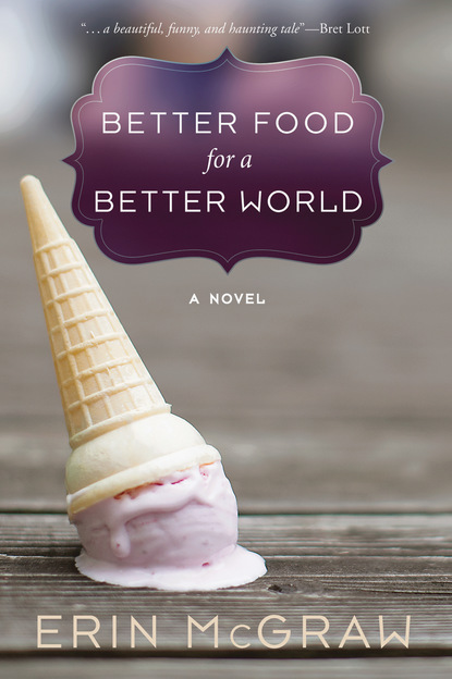 Erin McGraw - Better Food for a Better World