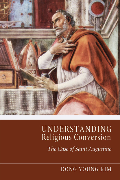 Dong Young Kim - Understanding Religious Conversion