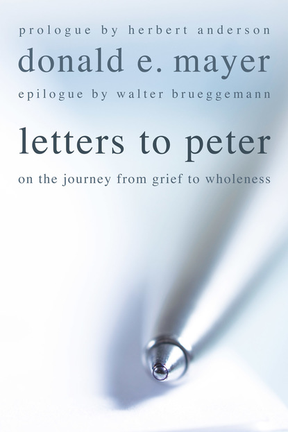 Donald E. Mayer - Letters to Peter