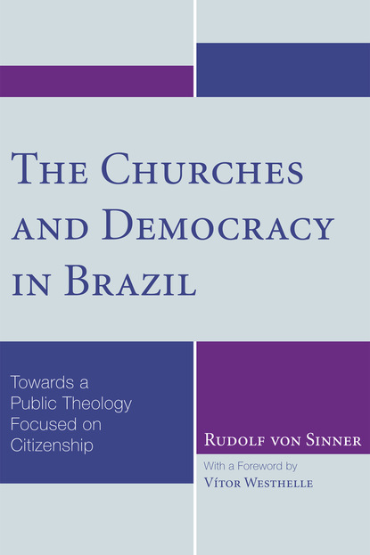 Rudolf von Sinner - The Churches and Democracy in Brazil