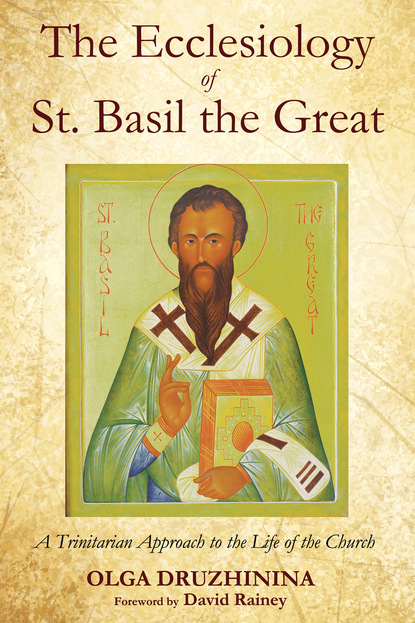 

The Ecclesiology of St. Basil the Great