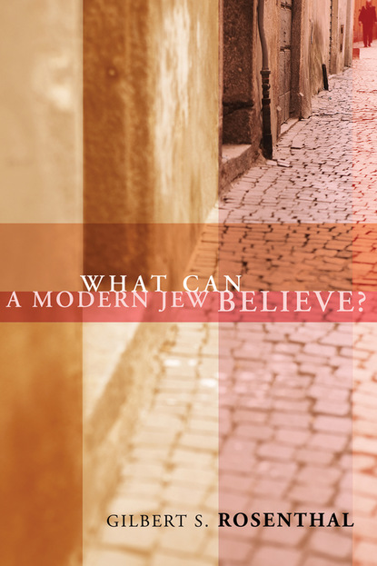 

What Can a Modern Jew Believe