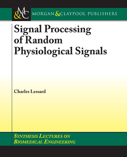 Charles S. Lessard - Signal Processing of Random Physiological Signals