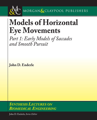 John  Enderle - Models of Horizontal Eye Movements, Part I