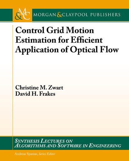 Christine M. Zwart - Control Grid Motion Estimation for Efficient Application of Optical Flow