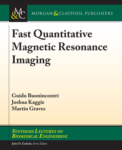 Martin Graves - Fast Quantitative Magnetic Resonance Imaging