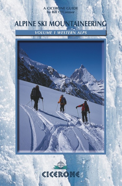 Bill O'Connor — Alpine Ski Mountaineering Vol 1 - Western Alps